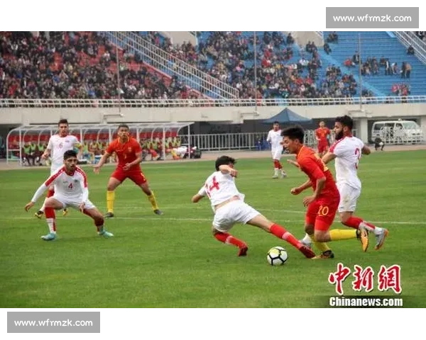中国U23迎战叙利亚U23青春对决检验亚洲赛场成色实力碰撞