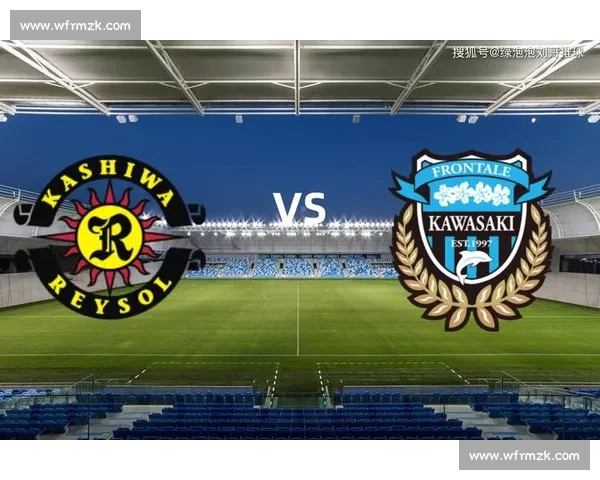 亚冠焦点战川崎前锋主场迎战上港强强对话悬念十足